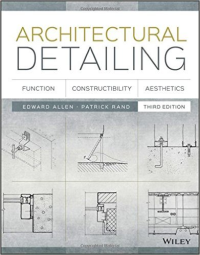 ARCHITECTURAL DETAILING - FUNCTION CONSTRUCTIBILITY AESTHETICS - 3RD EDITION