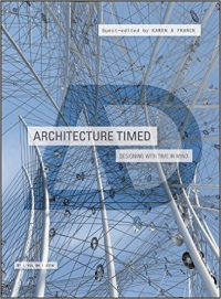 ARCHITECTURE TIMED - DESIGNING WITH TIME IN MIND
