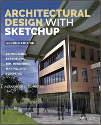 ARCHITECTURAL DESIGN WITH SKETCHUP - 2ND EDITION