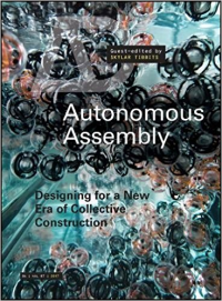 AUTONOMOUS ASSEMBLY - DESIGNING FOR A NEW ERA OF COLLECTIVE CONSTRUCTION