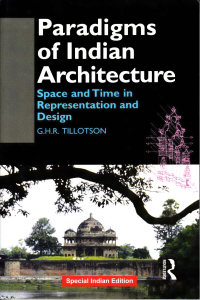 PARADIGMS OF INDIAN ARCHITECTURE - SPACE AND TIME IN REPRESENTATION AND DESIGN - INDIAN EDITION