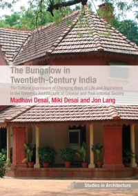 THE BUNGALOW IN TWENTIETH CENTURY INDIA