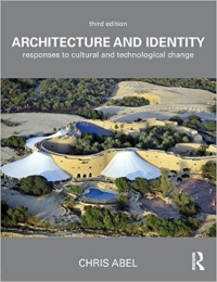 ARCHITECTURE AND IDENTITY - RESPONSES TO CULTURAL AND TECHNOLOGICAL CHANGE - 3RD EDITION