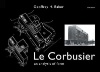 LE CORBUSIER - AN ANALYSIS OF FORM - INDIAN EDITION