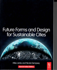 FUTURE FORMS AND DESIGN FOR SUSTAINABLE CITIES - INDIAN EDITION