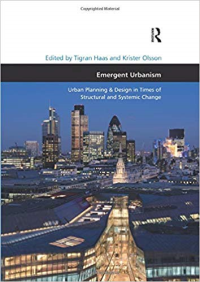 EMERGENT URBANISM - URBAN PLANNING & DESIGN IN TIMES OF STRUCTURAL AND SYSTEMIC CHANGE