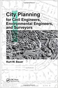 CITY PLANNING FOR CIVIL ENGINEERS ENVIRONMENT ENGINEERS AND SURVEYORS