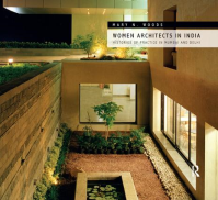 WOMEN ARCHITECTS IN INDIA - HISTORIES OF PRACTICE IN MUMBAI AND DELHI