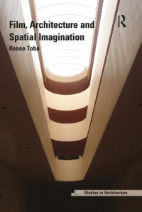 FILM ARCHITECTURE AND SPATIAL IMAGINATION