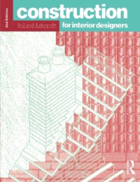 CONSTRUCTION FOR INTERIOR DESIGNERS