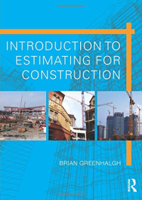 INTRODUCTION TO ESTIMATING FOR CONSTRUCTION - INDIAN EDITION