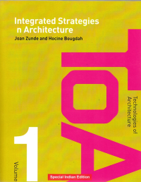 INTEGRATED STRATEGIES IN ARCHITECTURE - TECHNOLOGIES OF ARCHITECTURE - INDIAN EDITION
