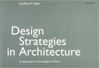 DESIGN STRATEGIES IN ARCHITECTURE - AN APPROACH TO THE ANALYSIS OF FORM - INDIAN EDITION