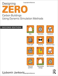 DESIGNING ZERO CARBON BUILDINGS USING DYNAMIC SIMULATION METHODS - 2ND EDITION