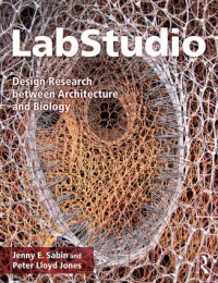 LABSTUDIO - DESIGN RESEARCH BETWEEN ARCHITECTURE AND BIOLOGY