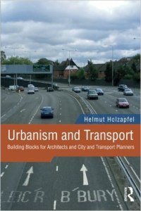 URBANISM AND TRANSPORT - BUILDING BLOCKS FOR ARCHITECTS AND CITY AND TRANSPORT PLANNERS