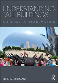 UNDERSTANDING TALL BUILDINGS - A THEORY OF PLACEMAKING