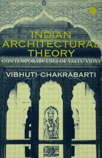 INDIAN ARCHITECTURAL THEORY - CONTEMPORARY USES OF VASTU VIDYA