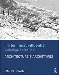 THE TEN MOST INFLUENTIAL BUILDINGS IN HISTORY - ARCHITECTURES ARCHETYPES