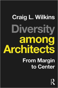 DIVERSITY AMONG ARCHITECTS - FROM MARGIN TO CENTER