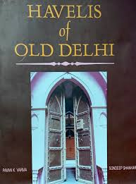 HAVELIS OF OLD DELHI