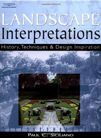 LANDSCAPE INTERPRETATIONS - HISTORY TECHNIQUES & DESIGN INSPIRATION