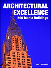 ARCHITECTURAL EXCELLENCE - 500 ICONIC BUILDINGS