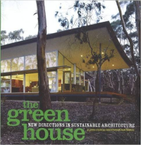 THE GREEN HOUSE - NEW DIRECTIONS IN SUSTAINABLE ARCHITECTURE