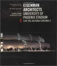 EISENMAN ARCHITECTS - UNIVERSITY OF PHOENIX STADIUM - SOURCE BOOKS IN ARCHITECTURE 8