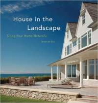 HOUSE IN THE LANDSCAPE - SITING YOUR HOME NATURALLY