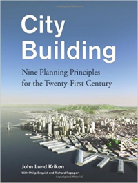 CITY BUILDING - NINE PLANNING PRINCIPLES FOR THE TWENTY FIRST CENTURY