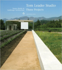 TOM LEADER STUDIO - THREE PROJECTS - SOURCE BOOKS IN LANDSCAPE ARCHITECTURE 6