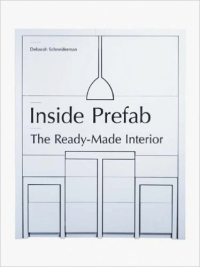 INSIDE PREFAB - THE READY -MADE INTERIOR