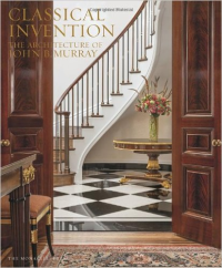 CLASSICAL INVENTION - THE ARCHITECTURE OF JOHN B. MURRAY