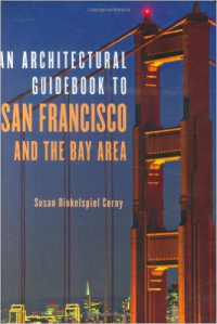 AN ARCHITECTURAL GUIDE BOOK TO SAN FRANCISCO AND THE BAY AREA 