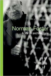 NORMAN FOSTER - A LIFE IN ARCHITECTURE