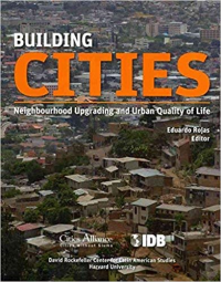 BUILDING CITIES - NEIGHBOURHOOD UPGRADING AND URBAN QUALITY OF LIFE