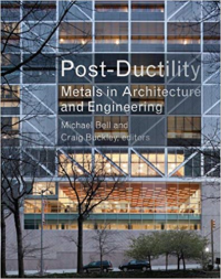 POST DUCTILITY - METALS IN ARCHITECTURE AND ENGINEERING