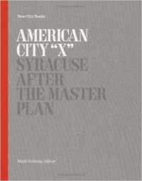 AMERICAN CITY X - SYRACUSE AFTER THE MASTER PLAN 