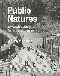 PUBLIC NATURES - EVOLUTIONARY INFRASTRUCTURES