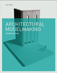 ARCHITECTURAL MODELMAKING - 2ND EDITION