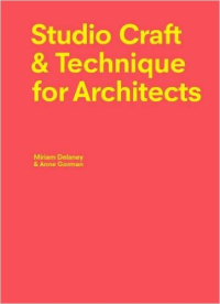 STUDIO CRAFT & TECHNIQUE FOR ARCHITECTS