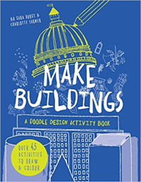 MAKE BUILDINGS - A DOODLE DESIGN ACTIVITY BOOK - OVER 45 ACTIVITIES TO DRAW AND COLOUR