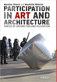 PARTICIPATION IN ART AND ARCHITECTURE - SPACES OF INTERACTION AND OCCUPATION