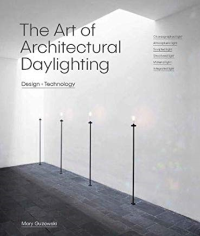 THE ART OF ARCHITECTURAL DAYLIGHTING - DESIGN AND TECHNOLOGY