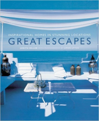GREAT ESCAPES - INSPIRATIONAL HOMES IN STUNNING LOCATIONS