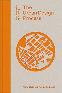 THE URBAN DESIGN PROCESS - CONCISE GUIDES TO PLANNING