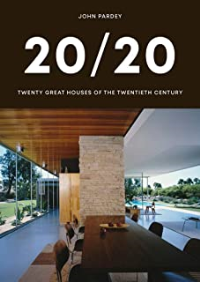 20 / 20 - TWENTY GREAT HOUSES OF TWENTIETH CENTURY 