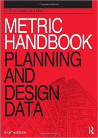 METRIC HANDBOOK - PLANNING & DESIGN DATA - 4TH EDITION