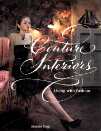 COUTURE INTERIORS - LIVING WITH FASHION